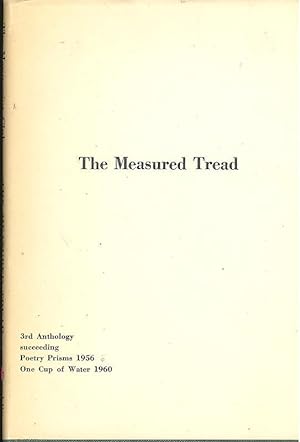 Imagen del vendedor de The Measured Tread : 3rd Anthology of Poetry, Succeeding Prisms, 1956 [and] One Cup of Water, 1960 [by] The Manuscript Club of Atlanta, Georgia. a la venta por Joseph Valles - Books
