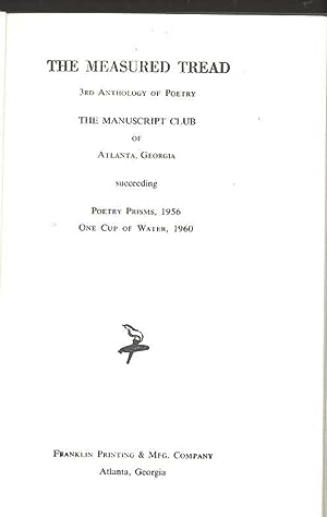 Seller image for The Measured Tread : 3rd Anthology of Poetry succeeding Poetry Prisms, 1956 [and] One Cup of Water, 1960, [by] The Manuscript Club of Atlanta, Georgia. for sale by Joseph Valles - Books