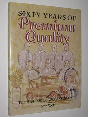 Sixty Years of Premium Quality : The History of VACC Insurance