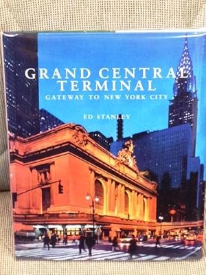 Bild des Verkufers fr Grand Central Terminal, Gateway to New York City zum Verkauf von My Book Heaven