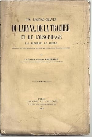 Des lésions graves du larynx, de la trachée et de l'oesophage par blessures de guerre. Travail de...