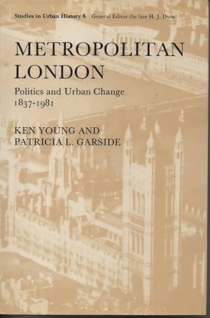 Image du vendeur pour Metropolitan London Politics and Urban Change, 1837-1981 mis en vente par C P Books Limited