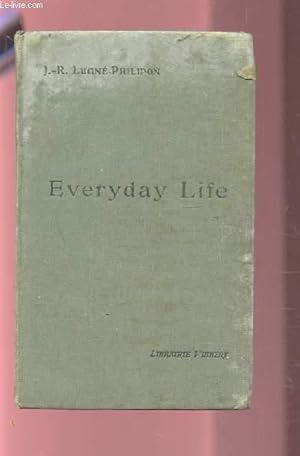 Seller image for EVERYDAY LIFE. for sale by Le-Livre