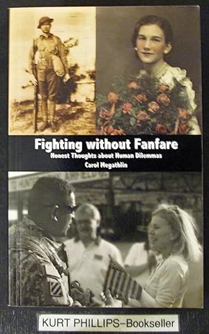 Fighting Without Fanfare Honest Thoughts About Human Dilemmas (Signed Copy)