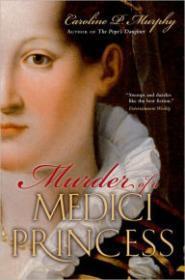 Seller image for Murder of a Medici Princess for sale by Monroe Street Books