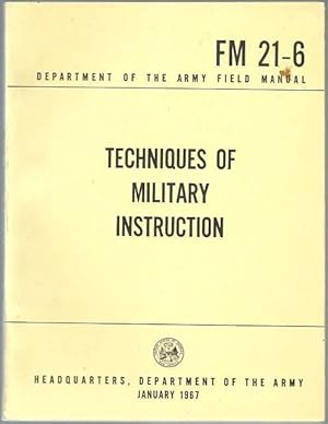 Bild des Verkufers fr Techniques of Military Instruction Fm 21-6 zum Verkauf von Lincbook