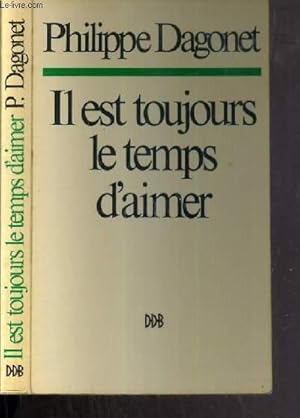 Seller image for IL EST TOUJOURS LE TEMPS D'AIMER for sale by Le-Livre