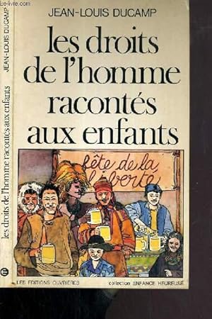 Image du vendeur pour LES DROITS DE L'HOMME RACONTES AUX ENFANTS / COLLECTION ENFANCE HEUREUSE mis en vente par Le-Livre