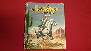 Seller image for THE LONE RANGER AND THE GHOST HORSE for sale by Betty Mittendorf /Tiffany Power BKSLINEN