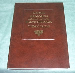 Fungorum in Pannonii observatum brevis historia et codex clusii. Mit Beiträgen von einer internat...