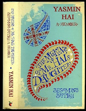 Bild des Verkäufers für The Making of Mr Hai's Daughter; Becoming British zum Verkauf von Little Stour Books PBFA Member