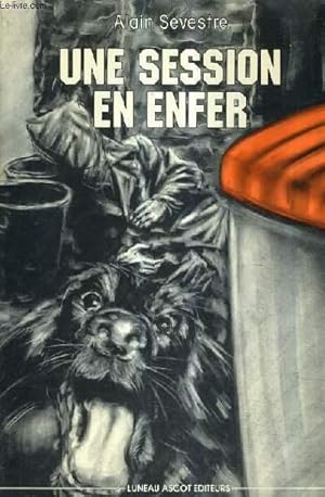 Seller image for UNE SESSION EN ENFER. for sale by Le-Livre