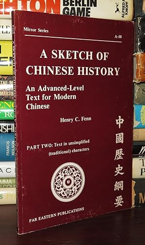 Image du vendeur pour A SKETCH OF CHINESE HISTORY Part Two: Test in Unsimplified (Traditional) Characters mis en vente par Rare Book Cellar