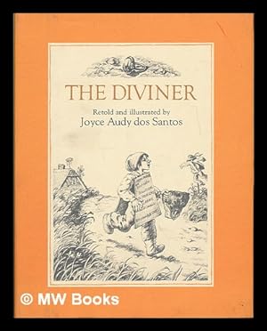 Immagine del venditore per The diviner / retold and illustrated by Joyce Audy dos Santos venduto da MW Books Ltd.