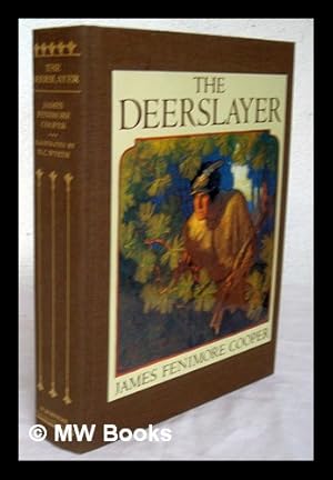 Image du vendeur pour The Deerslayer; or, The First War-Path / by James Fenimore Cooper ; with pictures by N. C. Wyeth mis en vente par MW Books Ltd.