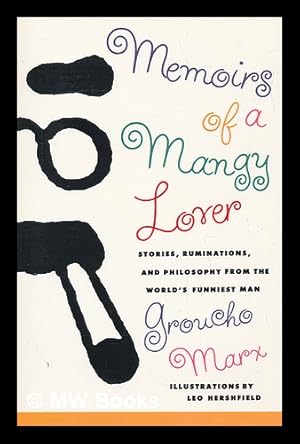 Seller image for Memoirs of a Mangy Lover / Groucho Marx ; Illustrated by Leo Hershfield for sale by MW Books Ltd.