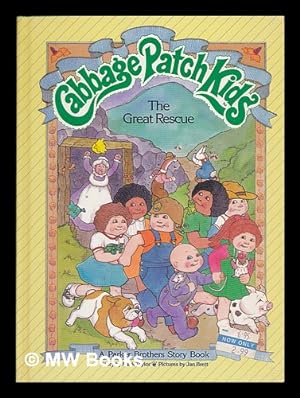 Seller image for Cabbage Patch Kids : the great rescue / story by Mark Taylor ; pictures by Jan Brett for sale by MW Books Ltd.