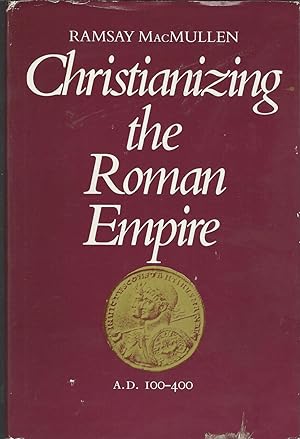 Seller image for Christianizing the Roman Empire, A.D. 100-400 for sale by Dorley House Books, Inc.