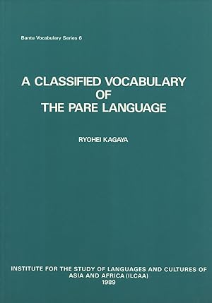 Seller image for A Classified Vocabulary of the Pare Language (Bantu Vocabulary Series, 6) for sale by Masalai Press