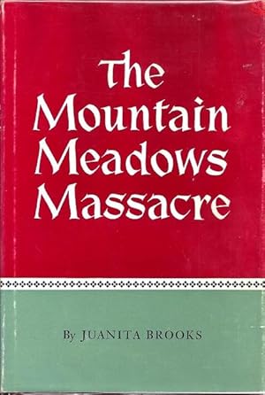 Image du vendeur pour The Mountain Meadows Massacre mis en vente par BJ's Book Barn