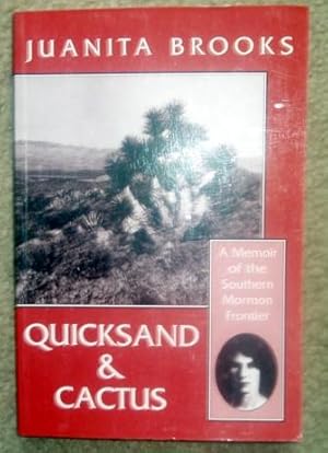 Seller image for Quicksand & Cactus: A Memoir of the Southern Mormon Frontier for sale by BJ's Book Barn