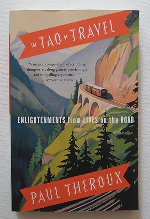 The Tao of Travel : Enlightenments from Lives on the Road