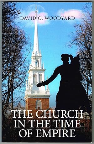 Seller image for THE CHURCH IN THE TIME OF EMPIRE for sale by SUNSET BOOKS