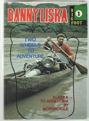 Seller image for Two Wheels to Adventure: The First Overland Journey from Alaska to Argentina by Motorcycle. for sale by Grendel Books, ABAA/ILAB