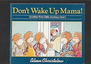 Seller image for Don't Wake Up Mama! Another Five Little Monkeys Story for sale by Meir Turner