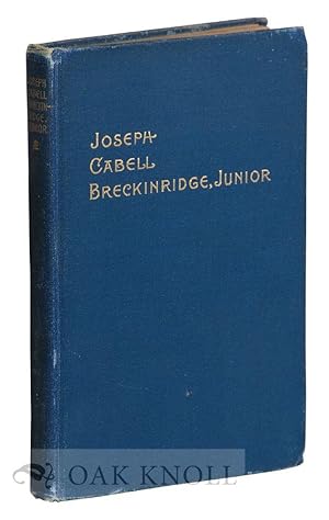 Seller image for JOSEPH CABELL BRECKINRIDGE, JUNIOR, ENSIGN IN THE UNITED STATES NAVY: A BRIEF STORY OF A SHORT LIFE for sale by Oak Knoll Books, ABAA, ILAB