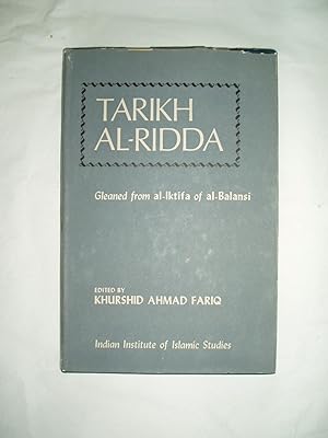 Bild des Verkufers fr Tarikh al-Ridda: Gleaned from al-Iktifa of al-Balansi zum Verkauf von Expatriate Bookshop of Denmark