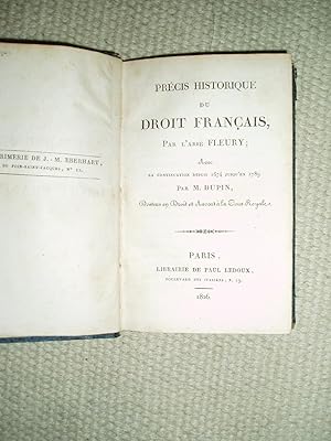 Bild des Verkufers fr Prcis historique du droit francais, par l'abb Fleury, avec la continuation depuis 1674 jusqu'en 1789 par M. Dupin zum Verkauf von Expatriate Bookshop of Denmark