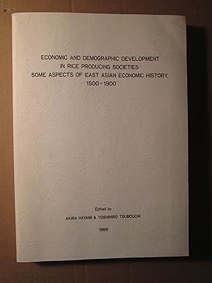 Seller image for Economic and Demographic Development in Rice Producing Societies : Some Aspects of East Asian Economic History 1500-1900 for sale by Expatriate Bookshop of Denmark