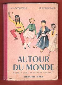 Autour Du Monde , Premier Livre De Lecture Courante . Fin Du Cours Préparatoire et Cours Élémenta...