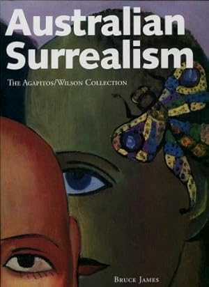 Australian Surrealism : The Agapitos/Wilson Collection