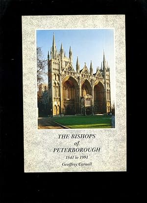 The Bishops of Peterborough 1541 to 1991