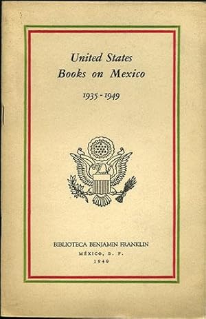 Bild des Verkufers fr United States Books on Mexico 1935-1949 zum Verkauf von Kaaterskill Books, ABAA/ILAB
