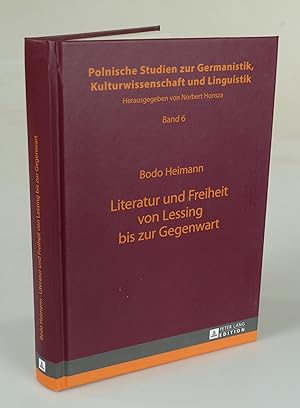 Bild des Verkufers fr Literatur und Freiheit von Lessing bis zur Gegenwart. zum Verkauf von Antiquariat Dorner