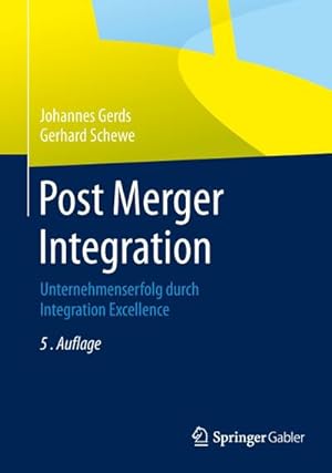 Bild des Verkufers fr Post Merger Integration : Unternehmenserfolg durch Integration Excellence zum Verkauf von AHA-BUCH GmbH