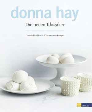 Seller image for Die neuen Klassiker : Donnas Favoriten - ber 300 neue Rezepte for sale by AHA-BUCH GmbH