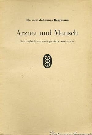 Imagen del vendedor de Arznei und Mensch. Eine vergleichende homopathische Arzneistudie. a la venta por Antiquariat Immanuel, Einzelhandel