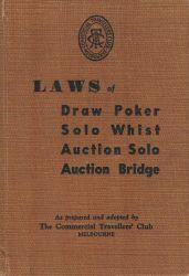 Laws of Draw Poker, Solo Whist, Auction Solo, Auction Bridge: As Prepared and Adopted by the Comm...