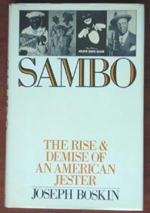 Sambo: THe Rise and Demise of An American Jester (INSCRIBED SIGNED, DATED)
