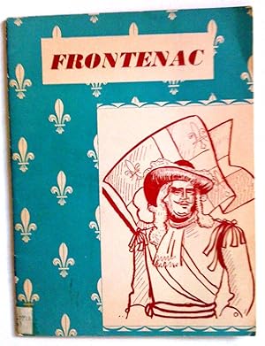 Frontenac 1672-1689. Récits canadiens empruntés à l'histoire