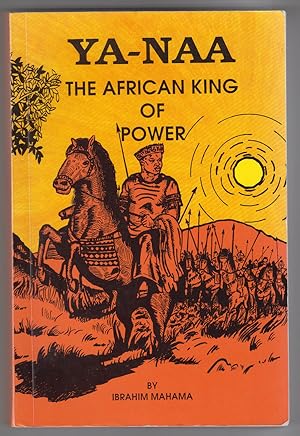 Ya-Naa, the African King of Power