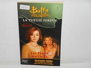 BUFFY CONTRE LES VAMPIRES T.26 ; LA TUEUSE PERDUE T2 :LES TEMPS MAUDITS