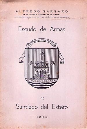 ESCUDO DE ARMAS DE SANTIAGO DEL ESTERO