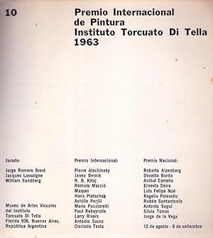 10º PREMIO INTERNACIONAL DE PINTURA INSTITUTO TORCUATO DI TELLA 1963. 12 de agosto al 8 de setiem...