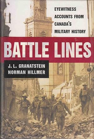 Immagine del venditore per Battle Lines Eyewitness Accounts from Canada's Military History venduto da Riverwash Books (IOBA)