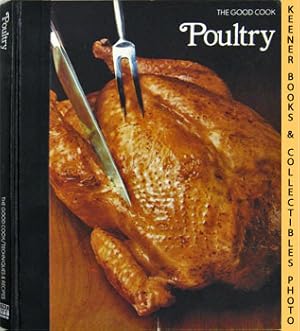 Image du vendeur pour Poultry: The Good Cook Techniques & Recipes Series mis en vente par Keener Books (Member IOBA)